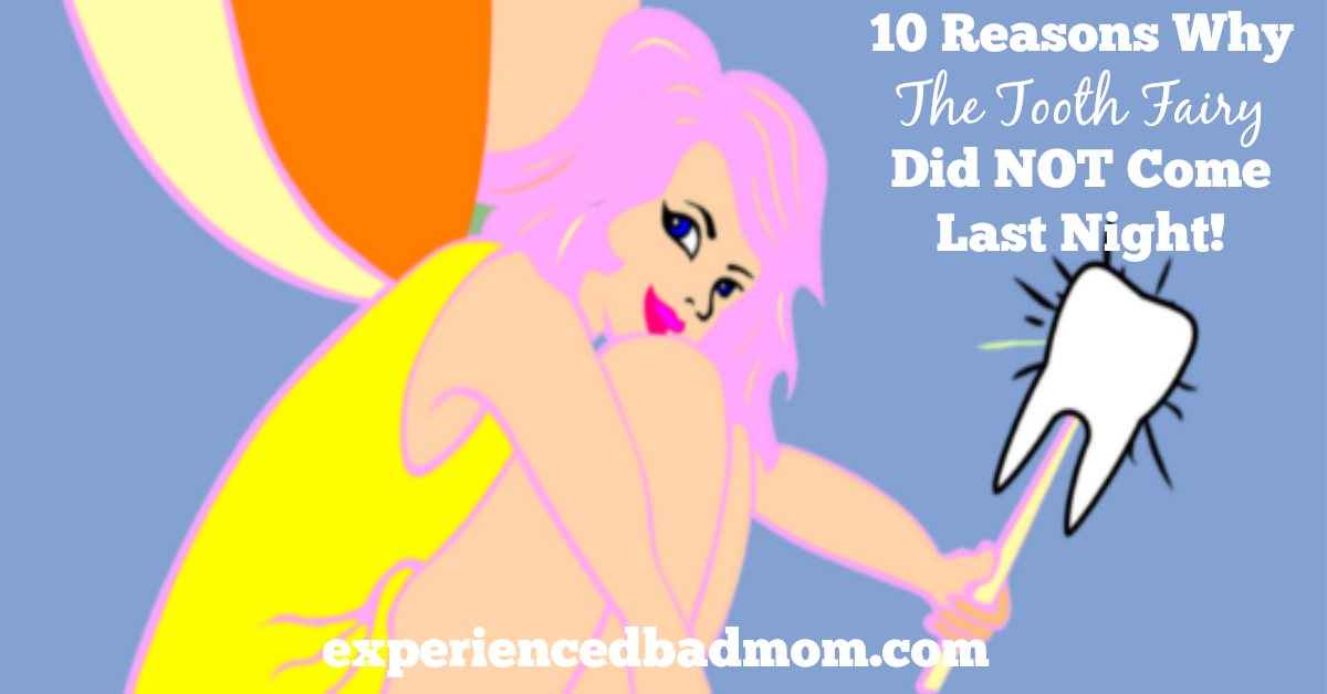 10-reasons-why-the-tooth-fairy-did-not-come-last-night-facebook